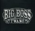 Big Boss Twang: Big Boss Twang, CD