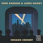 Gene Ammons & J. Moody: Chicago Concert, CD