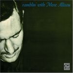 Mose Allison  (geb. 1927): Ramblin' With Mose, CD