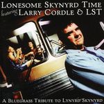 Larry Cordle & Lst: Lonesome Skynyrd Time, CD