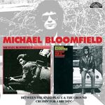 Mike Bloomfield: Between The Hard Place & The Ground /Cruisin For Bruisin, CD