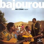 Bajourou: Big String Theory (Mali, CD