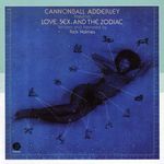 Cannonball Adderly: Love, Sex And The Zodiac, CD