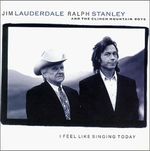 Jim; Stanley. Lauderdale: I Feel Like Singing..., CD