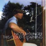 Nicolai Dunger: Cloud Is Learning, The, CD