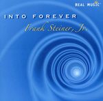 Frank Jr. Steiner: Into Forever, CD