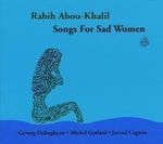 Rabih Abou-Khalil: Songs For Sad Women, CD