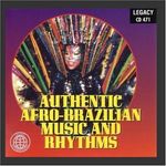 Afro-Brazilian Music: Authentic Afro-Brazilian Music..., CD