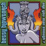 Betty Blowtorch: Are You Man Enough?, CD