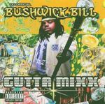 Bushwick Bill: Gutta Mixx, CD