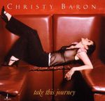 Christy Baron: Take This Journey, CD