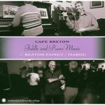 Beaton Family Of Mabou: Cape Breton Fiddle & Piano Music, CD