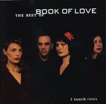 Book Of Love: I Touch Roses - The Best Of, CD