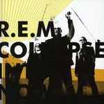 R. E.M.: Collapse Into Now, CD