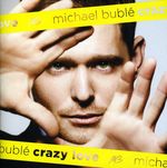 Michael Buble: Crazy Love, CD