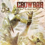 Crowbar: Sever The Wicked Hand, CD