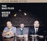 Bad Plus: Never Stop (CD + DVD), CD