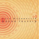 Jack DeJohnette  (geb. 1942): Sound Travels, CD