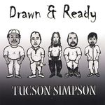 Tucson Simpson: Drawn & Ready, CD