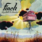 Finch: Say Hello To Sunshine, CD