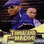 Timbaland & Magoo: Welcome To Our World (Explicit), CD