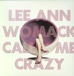 Lee Ann Womack: Call Me Crazy, LP