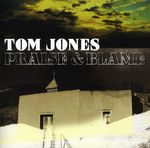 Tom Jones: Praise & Blame, CD