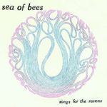 Sea Of Bees: Songs For The Ravens, LP