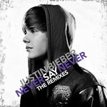 Justin Bieber: Never Say Never - The Remixes (Ltd. OST), CD