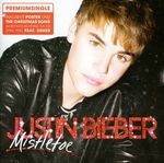 Justin Bieber: Mistletoe (Premium Single), Maxi-CD
