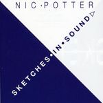 Nic Potter: Sketches In Sound, CD