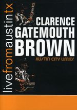 Clarence 'Gatemouth' Brown: Live From Austin, Tx, 6.2.1996, DVD
