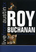 Roy Buchanan: Live From Austin, Tx, 15.11.1976, DVD