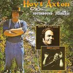 Hoyt Axton: Southbound / Fearless, CD