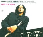Terri Lyne Carrington  (geb. 1965): Jazz Is A Spirit, CD