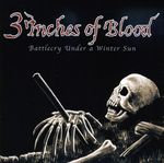 3 Inches Of Blood: Battlecry Under A Winter Sun (, CD