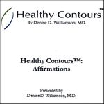 Denise D. Md Williamson: Healthy Contours: Affirmations, CD