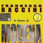 Francesco Baccini: Le Donne Di Modena, CD