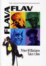 Flava Flav: Prince Of Blackness Takes A Bow: The Unauthorized Biography, DVD