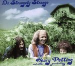 Dr. Strangely Strange: Heavy Petting & Other.., CD