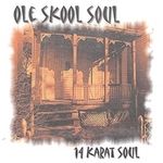 14 Karat Soul: Ole Skool Soul, CD