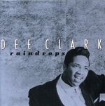 Dee Clark: Raindrops, CD