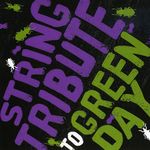 String Tribute Players: String Tribute To Green Day, CD