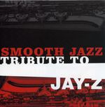 Jay-Z: Smooth Jazz Tribute To Jay-Z, CD