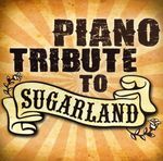 Sugarland Tribute: Piano Tribute To Sugarland, CD