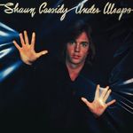 Shaun Cassidy: Under Wraps, CD