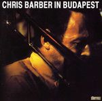 Chris Barber: In Budapest, CD