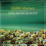 000 Maniacs 10: Love Among The Ruins, CD