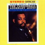 Julian 'Cannonball' Adderley  (1928-1975): Them Dirty Blues, CD