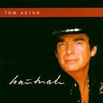Tom Astor: Hautnah, CD